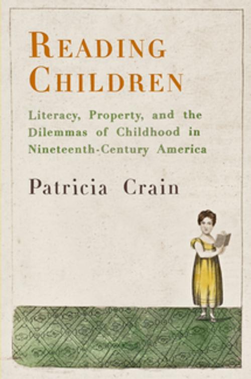 Cover of the book Reading Children by Patricia Crain, University of Pennsylvania Press, Inc.
