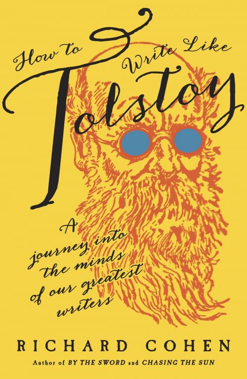 Cover of the book How to Write Like Tolstoy by Richard Cohen, Random House Publishing Group