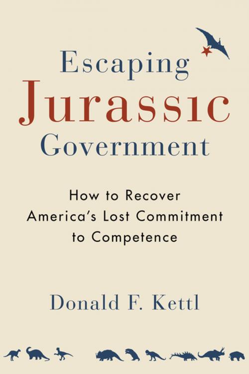 Cover of the book Escaping Jurassic Government by Donald F. Kettl, Brookings Institution Press
