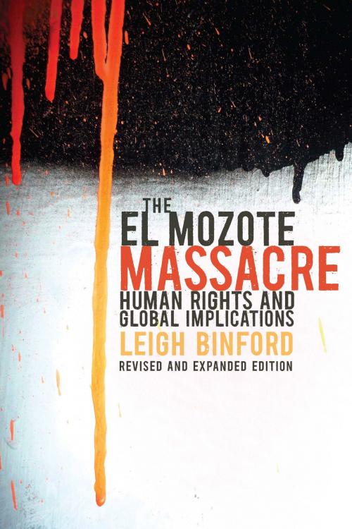 Cover of the book The El Mozote Massacre by Leigh Binford, University of Arizona Press