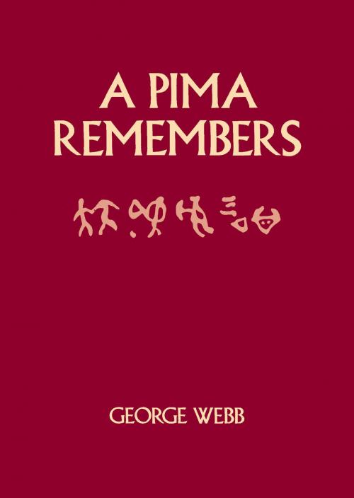 Cover of the book A Pima Remembers by George Webb, University of Arizona Press