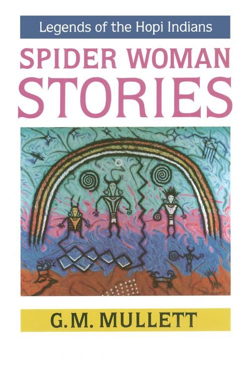 Cover of the book Spider Woman Stories by G. M. Mullett, University of Arizona Press