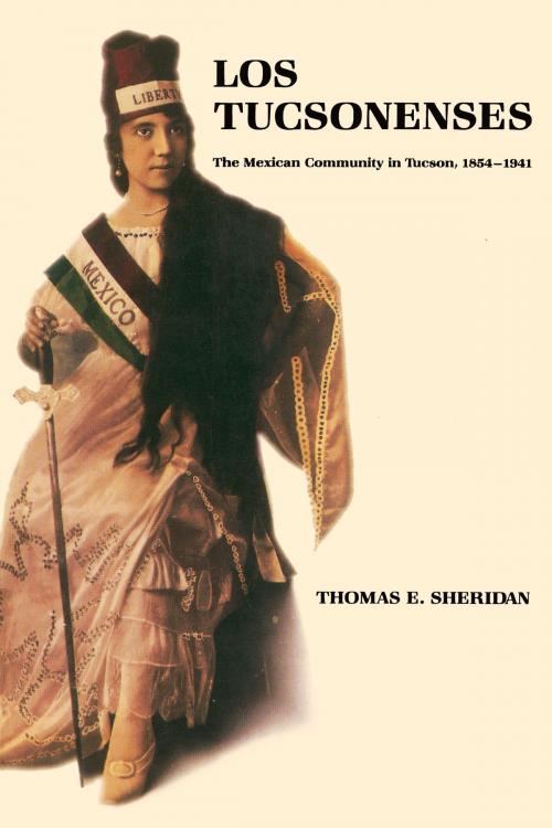 Cover of the book Los Tucsonenses by Thomas E. Sheridan, University of Arizona Press