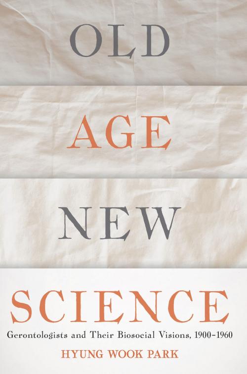 Cover of the book Old Age, New Science by Hyung Wook Park, University of Pittsburgh Press