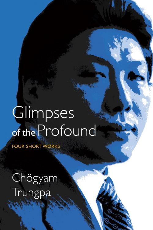 Cover of the book Glimpses of the Profound by Chogyam Trungpa, Shambhala