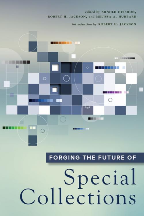 Cover of the book Forging the Future of Special Collections by , American Library Association