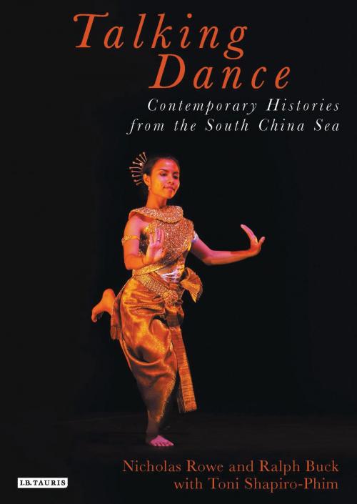 Cover of the book Talking Dance: Contemporary Histories from the South China Sea by Ralph Buck, Nicholas Rowe, Toni Shapiro-Phim, Bloomsbury Publishing