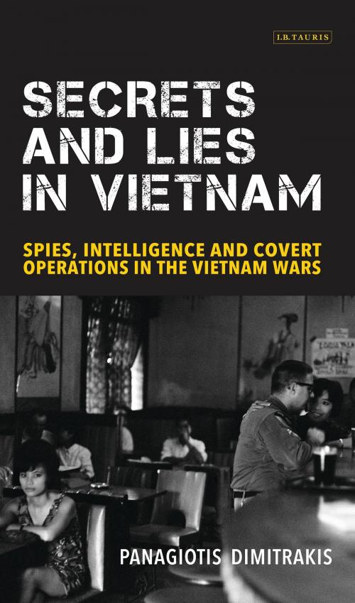 Cover of the book Secrets and Lies in Vietnam by Panagiotis Dimitrakis, Bloomsbury Publishing