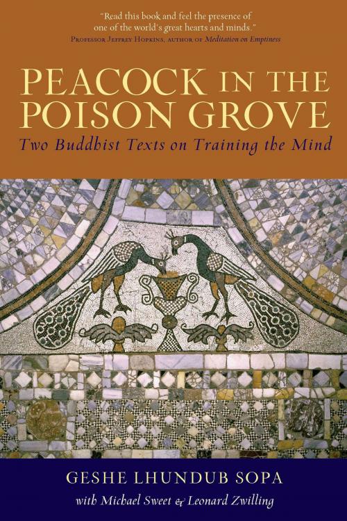 Cover of the book Peacock in the Poison Grove by Geshe Lhundub Sopa, Matthew J. Sweet, Leonard Zwilling, Wisdom Publications