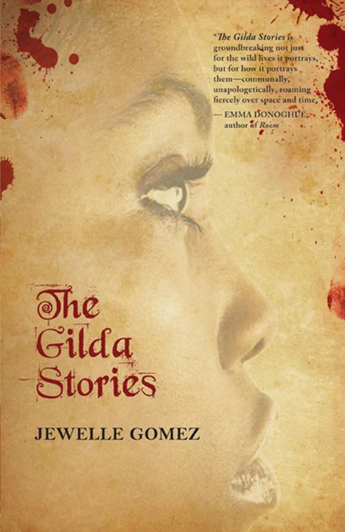 Cover of the book The Gilda Stories by Jewelle Gomez, Alexis Pauline Gumbs, City Lights Publishers