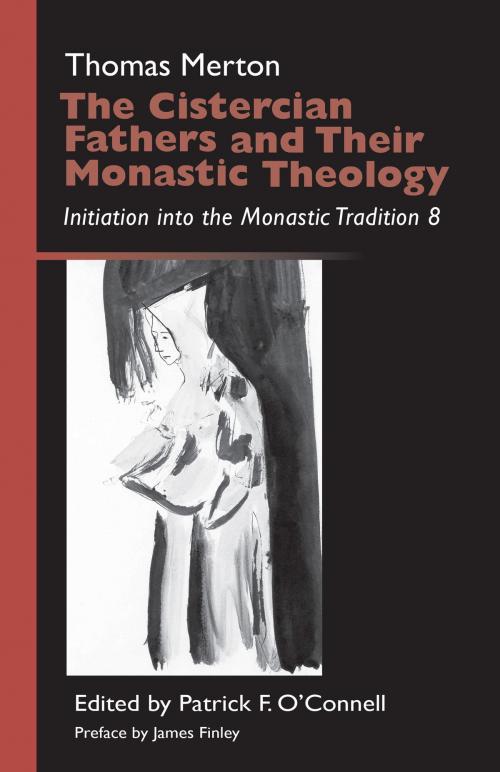Cover of the book The Cistercian Fathers and Their Monastic Theology by Thomas Merton OCSO, Liturgical Press