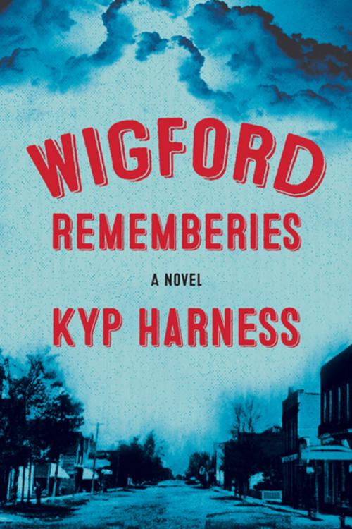 Cover of the book Wigford Rememberies by Kyp Harness, Harbour Publishing Co. Ltd.