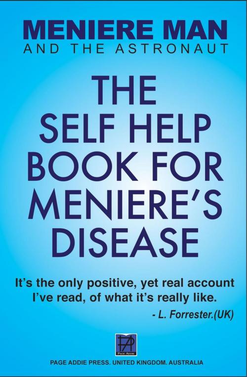 Cover of the book Meniere Man: The Self Help Book For Meniere's Disease by Meniere Man, Page Addie Press