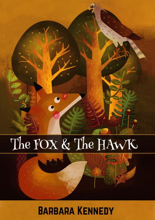 Cover of the book The FOX & the HAWK by Barbara Kennedy MPH/MSW, eBookIt.com