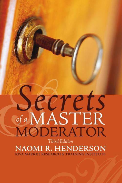 Cover of the book Secrets of a Master Moderator by Naomi Henderson, VISAR Corporation