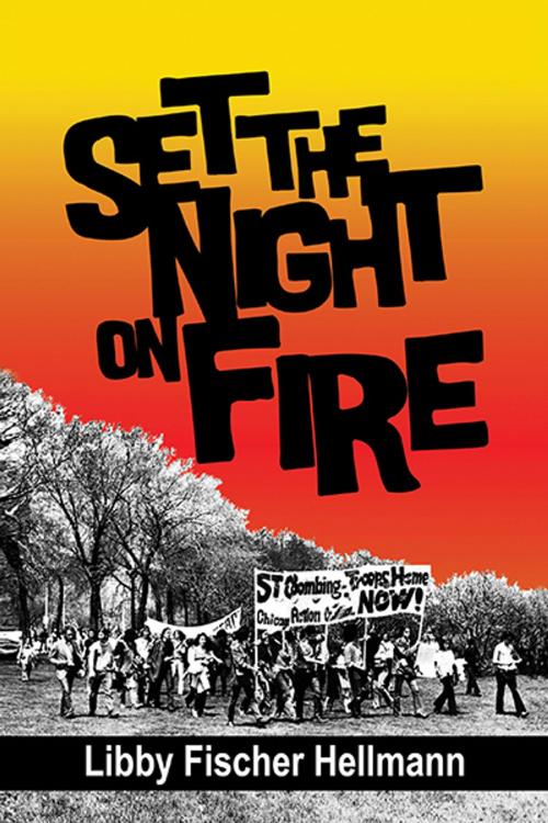 Cover of the book Set the Night on Fire by Libby Fischer Hellmann, Allium Press of Chicago