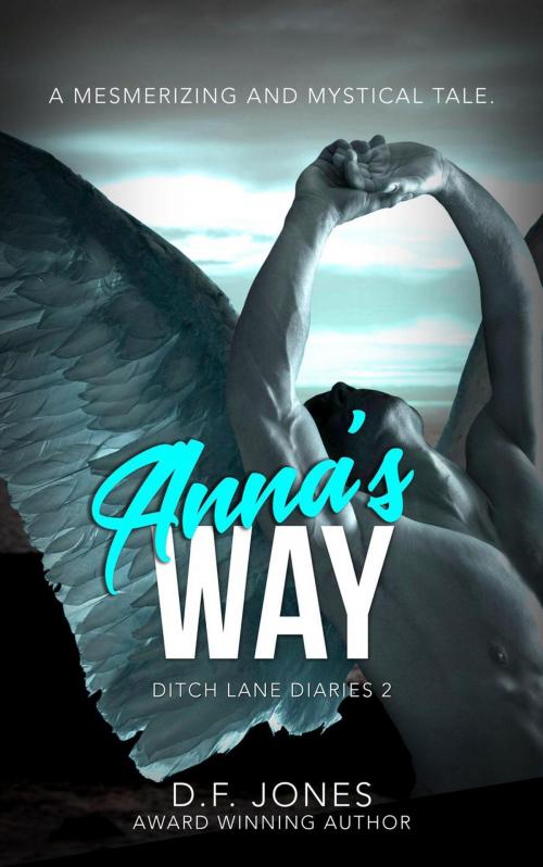 Cover of the book Anna's Way by D. F. Jones, D.F.Jones