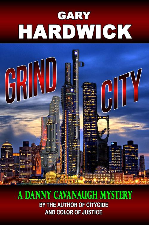 Cover of the book Grind City by Gary Hardwick, Gary Hardwick