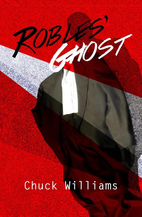 Cover of the book Robles' Ghost by Chuck Wlliams, charles williams