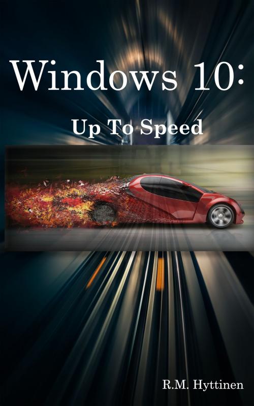 Cover of the book Windows 10: Up To Speed by R.M. Hyttinen, PCM Courseware