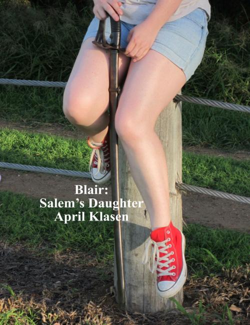 Cover of the book Blair: Salem's Daughter by April Klasen, April Klasen