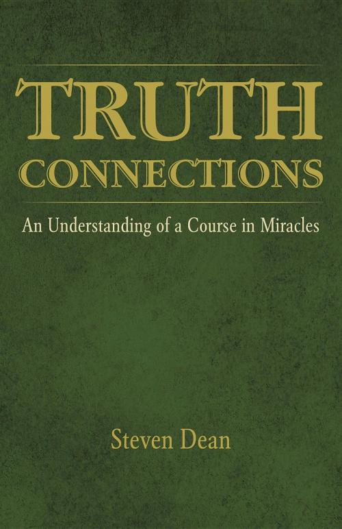 Cover of the book TRUTH CONNECTIONS by Steven Dean, Steven Dean