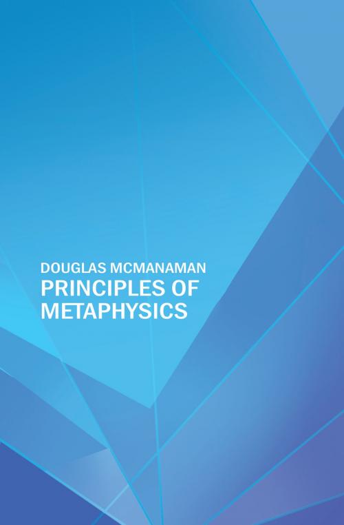 Cover of the book Principles of Metaphysics by Douglas McManaman, DPM Publishing