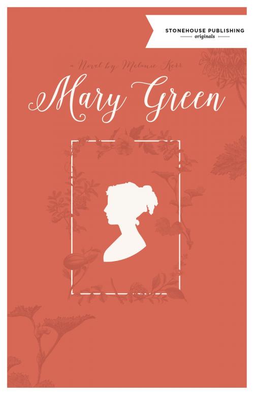 Cover of the book Mary Green by Melanie Kerr, Stonehouse Publishing Ltd.