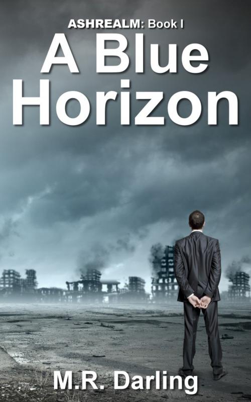 Cover of the book A Blue Horizon by M.R. Darling, M.R. Darling