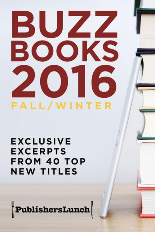 Cover of the book Buzz Books 2016: Fall/Winter by Publishers Lunch, Publishers Lunch