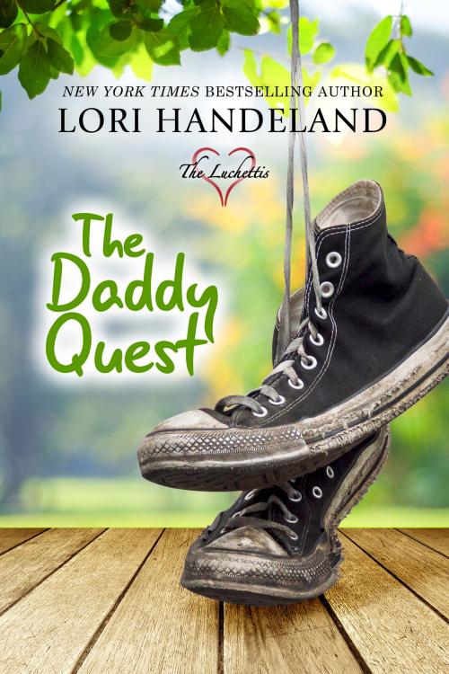 Cover of the book The Daddy Quest by Lori Handeland, Lori Handeland