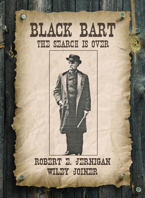 Cover of the book Black Bart, The Search Is Over by Wiley Joiner, Robert Jernigan, Shalako Press