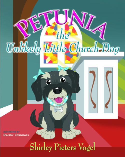 Cover of the book Petunia, the Unlikely Little Church Dog by Shirley Pieters Vogel, SDP Publishing