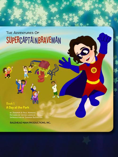Cover of the book The Adventures of SuperCaptainBraveMan by Jennifer Norman, Paul Norman, Baldhead Man Productions, Inc.