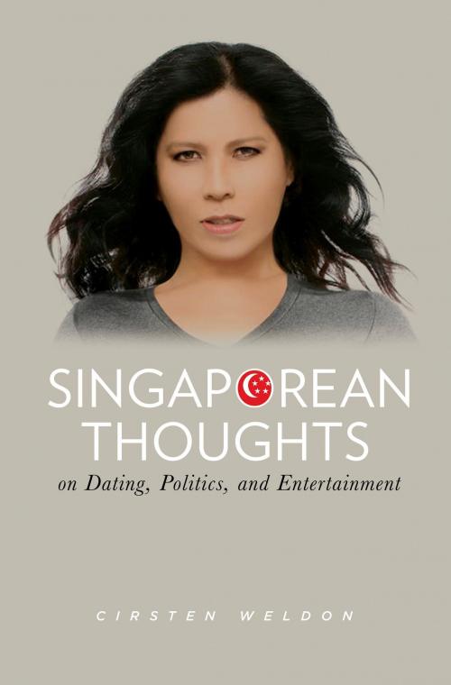 Cover of the book Singaporean Thoughts by Cirsten Weldon, Dunham Books