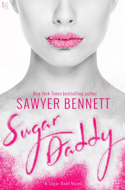 Cover of the book Sugar Daddy by Sawyer Bennett, Random House Publishing Group