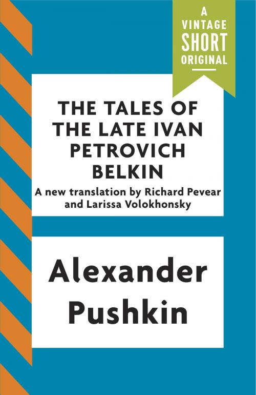 Cover of the book The Tales of the Late Ivan Petrovich Belkin by Alexander Pushkin, Knopf Doubleday Publishing Group