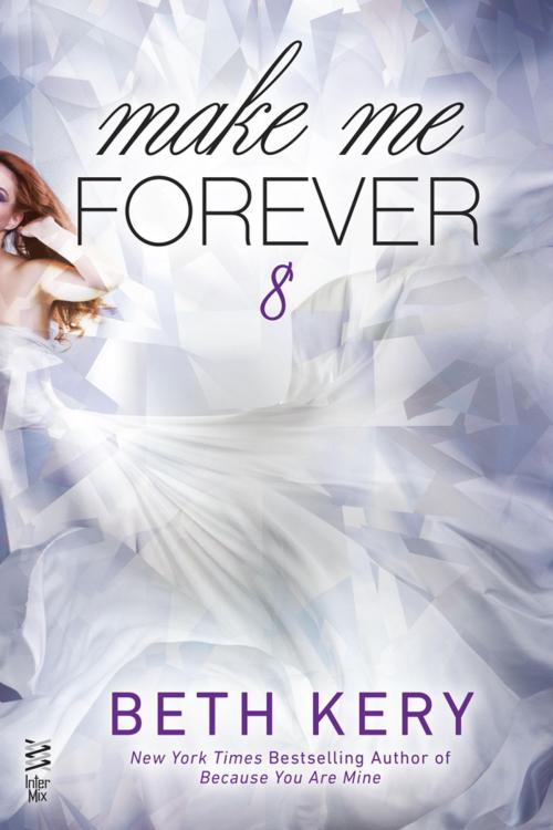 Cover of the book Make Me Forever by Beth Kery, Penguin Publishing Group