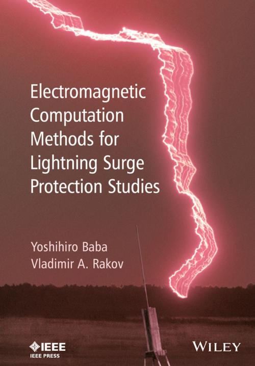 Cover of the book Electromagnetic Computation Methods for Lightning Surge Protection Studies by Yoshihiro Baba, Vladimir A. Rakov, Wiley