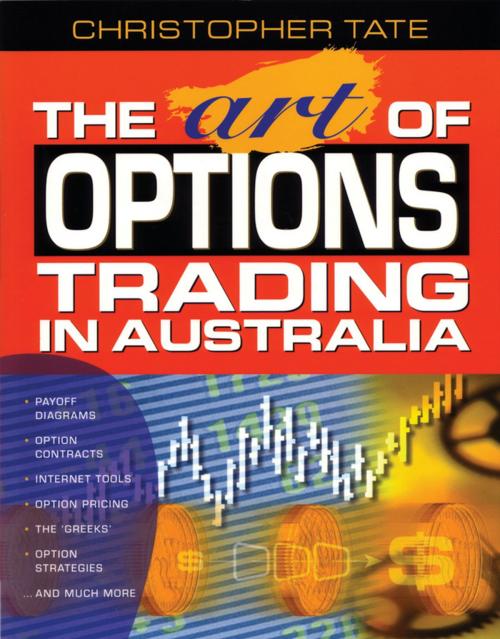 Cover of the book The Art of Options Trading in Australia by Christopher Tate, Wiley
