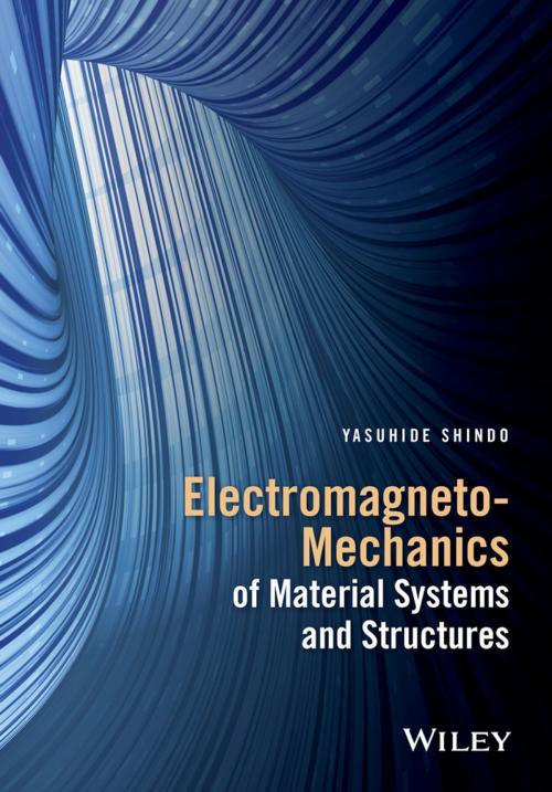 Cover of the book Electromagneto-Mechanics of Material Systems and Structures by Yasuhide Shindo, Wiley