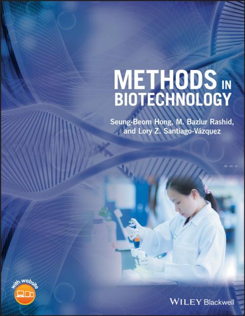 Cover of the book Methods in Biotechnology by Seung-Beom Hong, M. Bazlur Rashid, Lory Z. Santiago-Vázquez, Wiley