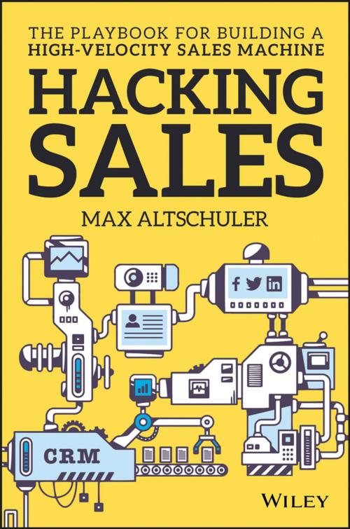 Cover of the book Hacking Sales by Max Altschuler, Wiley