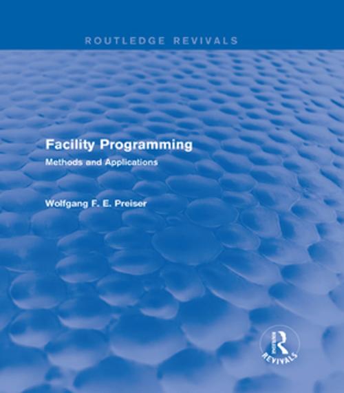 Cover of the book Facility Programming (Routledge Revivals) by Wolfgang F. E. Preiser, Taylor and Francis