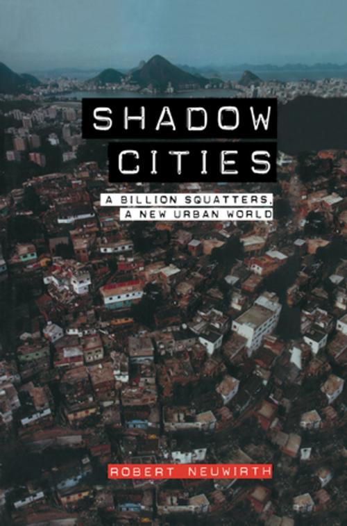 Cover of the book Shadow Cities by Robert Neuwirth, Taylor and Francis