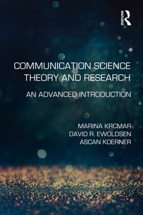 Cover of the book Communication Science Theory and Research by Marina Krcmar, David R. Ewoldsen, Ascan Koerner, Taylor and Francis
