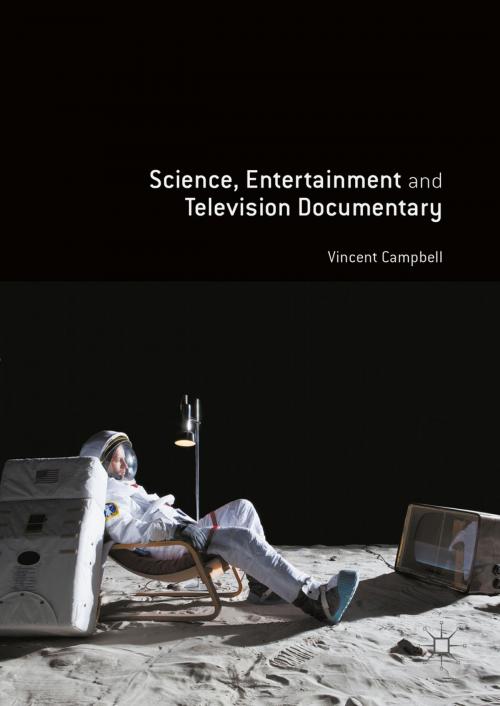 Cover of the book Science, Entertainment and Television Documentary by Vincent Campbell, Palgrave Macmillan UK