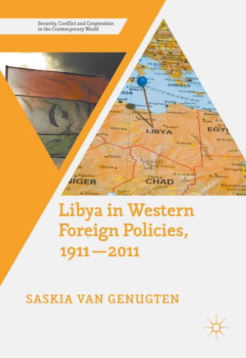 Cover of the book Libya in Western Foreign Policies, 1911–2011 by Saskia Van Genugten, Palgrave Macmillan UK