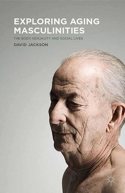 Cover of the book Exploring Aging Masculinities by D. Jackson, Palgrave Macmillan UK