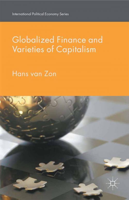 Cover of the book Globalized Finance and Varieties of Capitalism by H. van Zon, Hans van Zon, Palgrave Macmillan UK